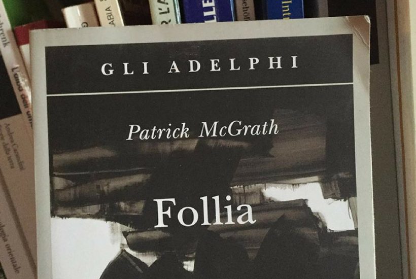 Follia di Patrick McGrath