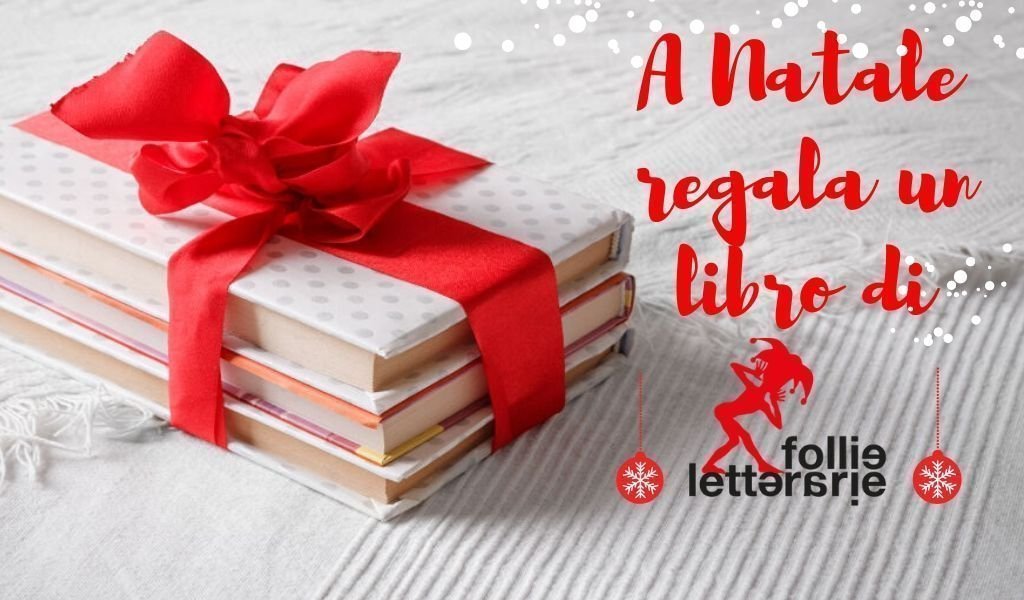 A Natale regala un libro di Follie Letterarie