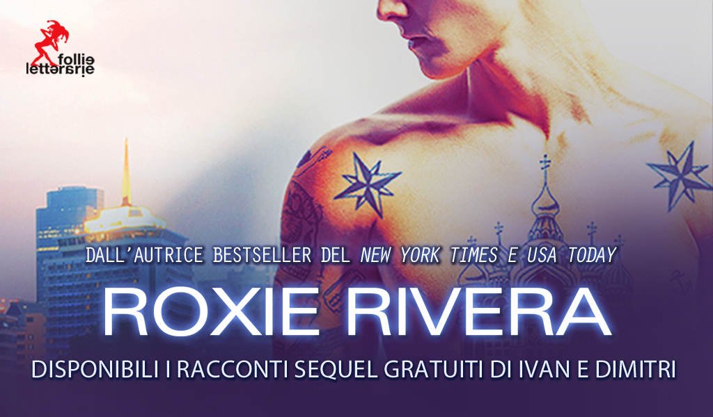 Roxie Rivera: i racconti gratuiti della serie Her Russian Protector