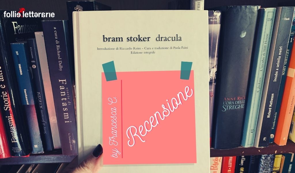 Dracula – Bram Stoker – Recensione