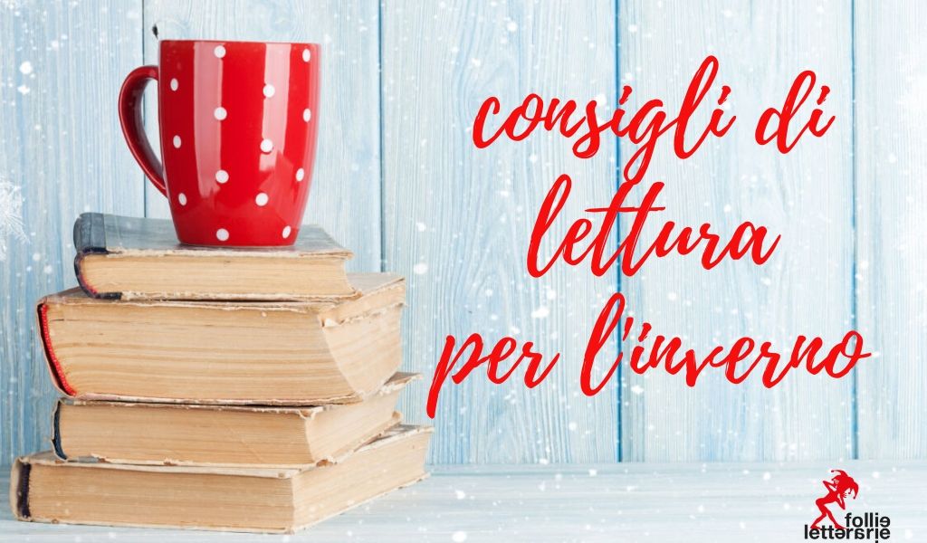 Consigli di lettura: 10 libri da leggere in inverno