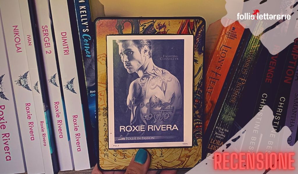 A ogni costo- Roxie Rivera – recensione