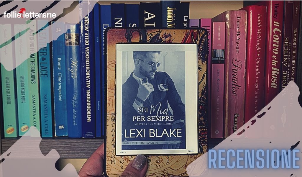 Sei mia per sempre – Lexi Blake- recensione