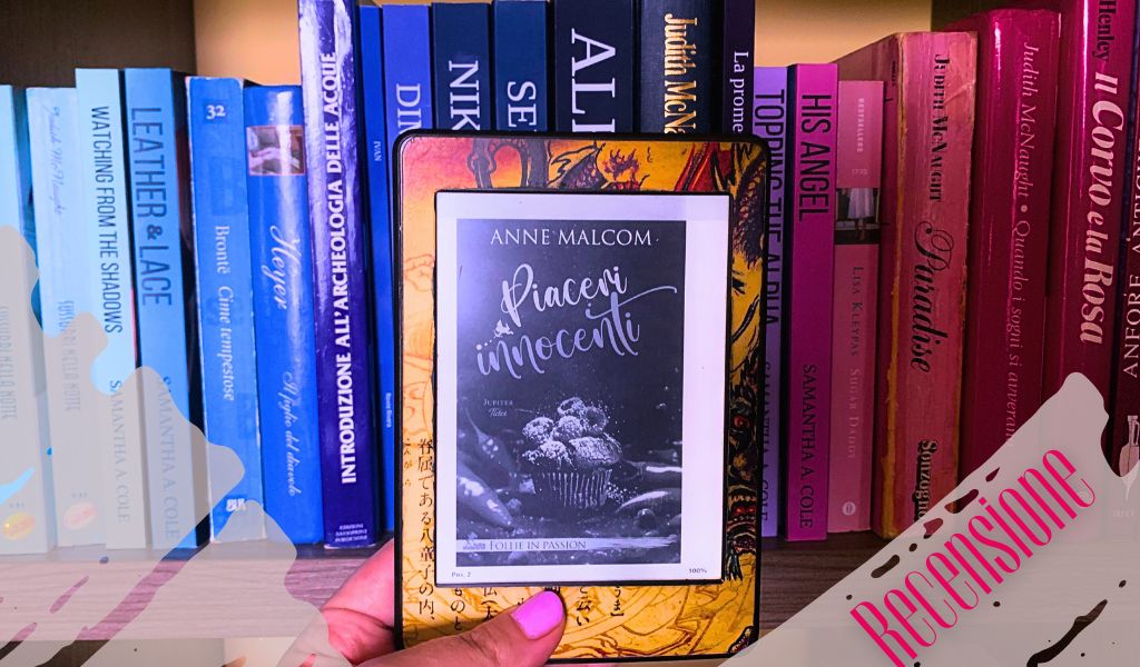 Piaceri Innocenti – Anne Malcom – recensione